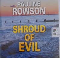 Shroud of Evil written by Pauline Rowson performed by Gordon Griffin on Audio CD (Unabridged)